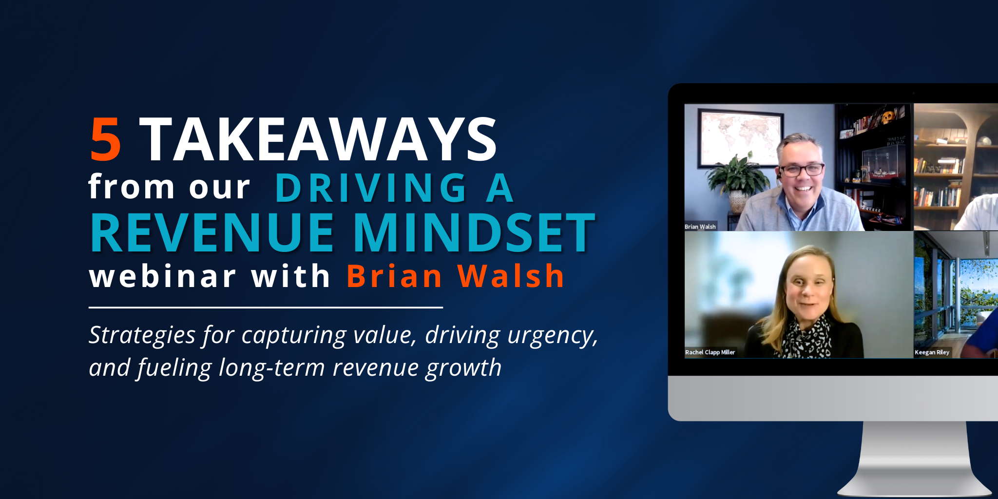 Driving a Revenue Mindset: 5 Takeaways from Our Conversation with Brian Walsh